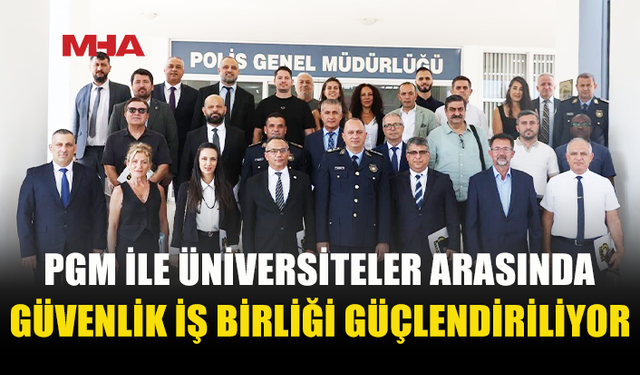 PGM VE ÜNİVERSİTELER ARASINDA İŞ BİRLİĞİ GÜÇLENİYOR
