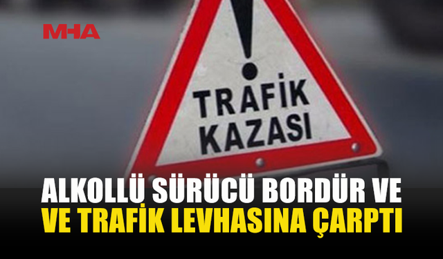 69 MİLİGRAM ALKOLLÜ SÜRÜCÜ DİREKSİYON HAKİMİYETİNİ KAYBETTİ