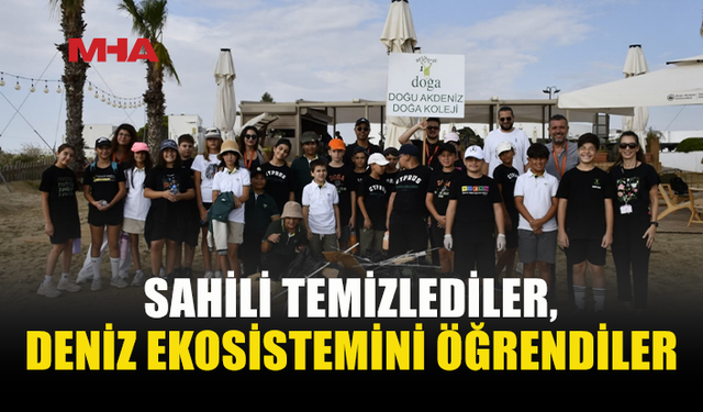 ÖĞRENCİLER SAHİLİ TEMİZLEDİ, DENİZ KAPLUMBAĞALARINI ÖĞRENDİ