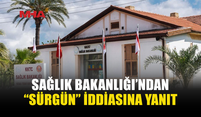 SAĞLIK BAKANLIĞI: “PERSONEL AYNI BİNADA BAŞKA BİR BİRİMDE GÖREVLENDİRİLMİŞTİR”