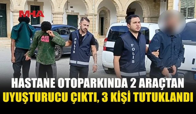 OTOPARKTA DURDURULDULAR, UY*ŞTURUCUYLA YAKALANDILAR