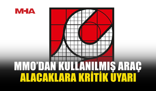 MMO’DAN 15-20 YAŞINDAKİ ARAÇLAR İÇİN ÇAĞRI