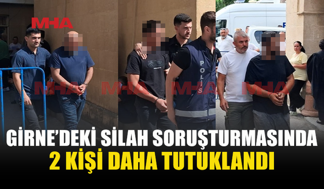 TABANCALI ZANLIYI GİRNE’YE GETİREN 2 KİŞİ TUTUKLANDI