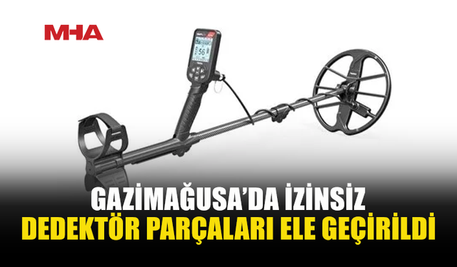 GAZİMAĞUSA'DA DEDEKTÖR PARÇALARIYLA YAKALANDI