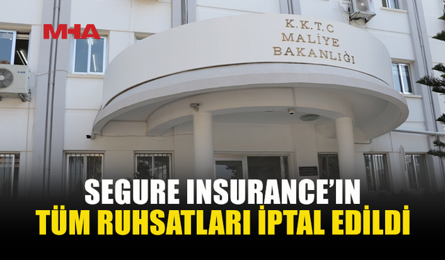 MALİYE BAKANLIĞI'NDAN SEGURE INSURANCE'LA İLGİLİ AÇIKLAMA