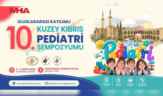 ULUSLARARASI 10. KUZEY KIBRIS PEDİATRİ SEMPOZYUMU YARIN YAPILIYOR