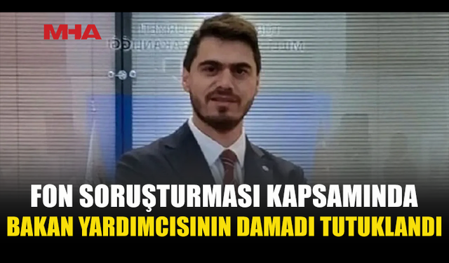 FON SORUŞTURMASINDA DAMAT TUTUKLANDI