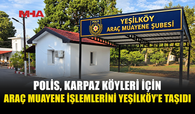 KARPAZ HALKINA ARAÇ MUAYENE KOLAYLIĞI