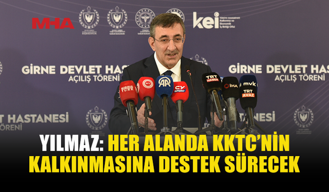 YILMAZ: KKTC’NİN SAĞLIK ALTYAPISINI PEKİŞTİRİYORUZ