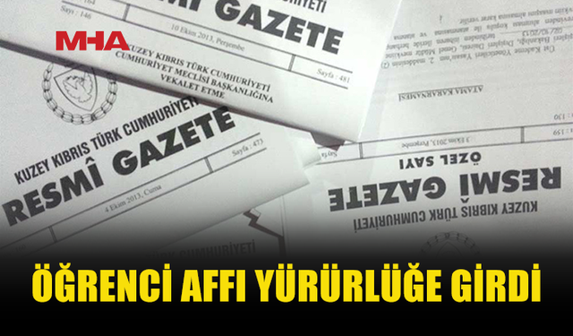 ÖĞRENCİ AFFI YÜRÜRLÜKTE: İLİŞİĞİ KESİLEN ÖĞRENCİLERE YENİDEN KAYIT İMKANI