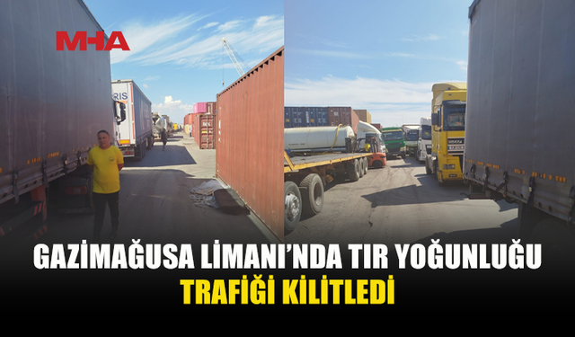 LİMAN ÇEVRESİNDE PARK EDİLMİŞ TIRLAR TRAFİĞİ AKSATTI