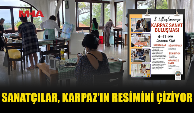 ULUSLARARASI KARPAZ SANAT BULUŞMASI BAŞLADI