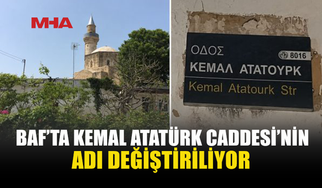 BAF BELEDİYE MECLİSİ KEMAL ATATÜRK CADDESİ’NİN ADININ DEĞİŞTİRİLMESİNE KARAR VERDİ