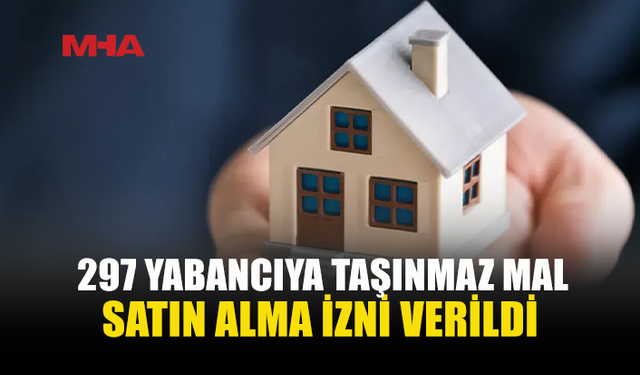 297 YABANCI KKTC’DE TAŞINMAZ ALABİLECEK