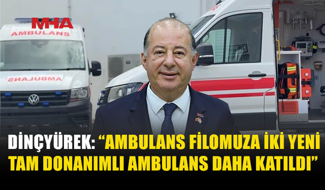 112 AMBULANS FİLOSUNA 2 YENİ AMBULANS KATILDI