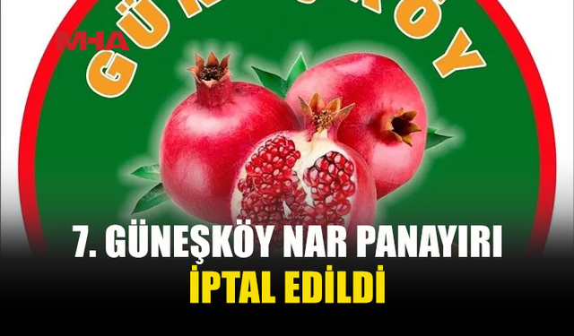 GÜNEŞKÖY’DE NAR PANAYIRI BU YIL YAPILMAYACAK