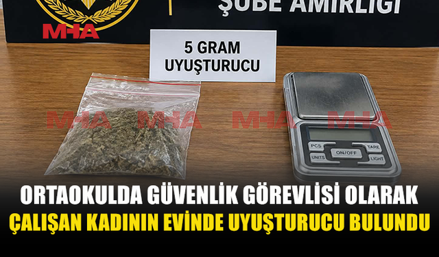 İSKELE’DE GÜVENLİK GÖREVLİSİNİN EVİNDEN UY.ŞTURUCU ÇIKTI