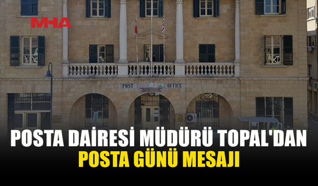 POSTA DAİRESİ’NDEN 9 EKİM DÜNYA POSTA GÜNÜ MESAJI