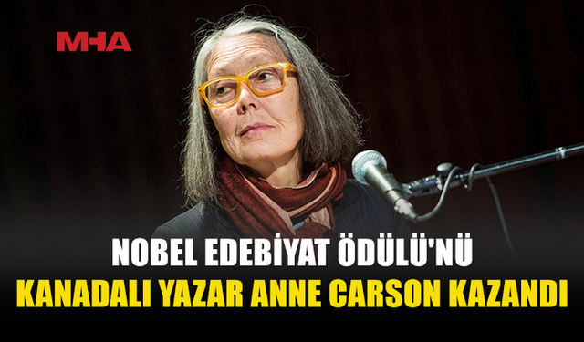KANADALI YAZAR ANNE CARSON NOBEL’E LAYIK GÖRÜLDÜ