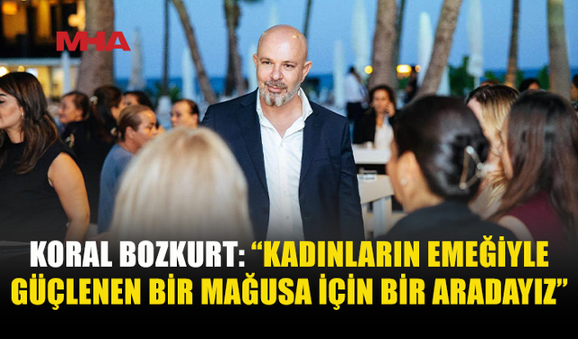 KORAL BOZKURT’TAN KADINLARLA ORTAK GELECEK VURGUSU