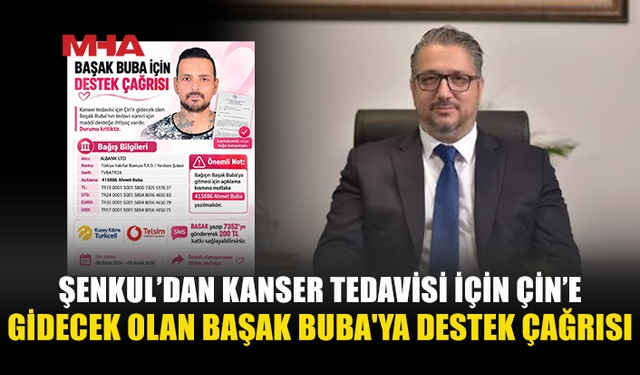MURAT ŞENKUL’DAN BAŞAK BUBA İÇİN DAYANIŞMA ÇAĞRISI