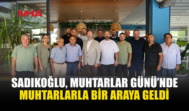 SADIKOĞLU: “İSKELE VE 21 KÖYÜMÜZ İÇİN BİRLİKTE ÇALIŞIYORUZ”