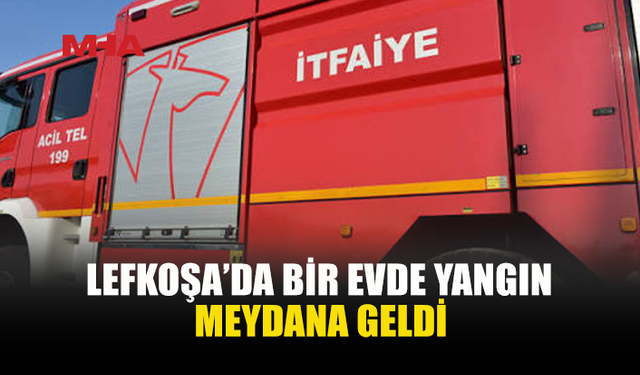 LEFKOŞA’DA EVDE YANGIN: OCAK ALTINDA BİRİKEN GAZ ALEVLENDİ