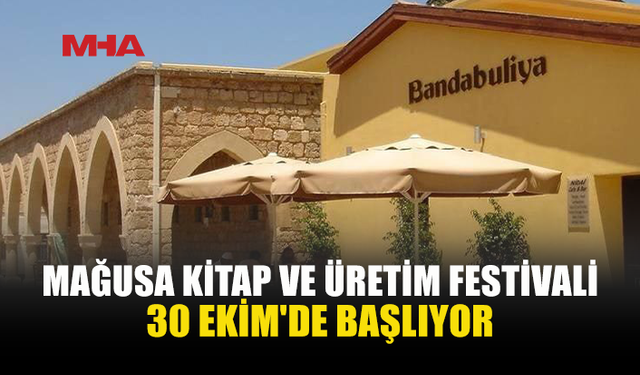 3’ÜNCÜ MAĞUSA KİTAP VE ÜRETİM FESTİVALİ 30 EKİM’DE BAŞLIYOR