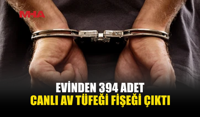 İTHALİ YASAK FİŞEKLERLE YASAL SINIRI AŞAN MÜHİMMAT ELE GEÇİRİLDİ