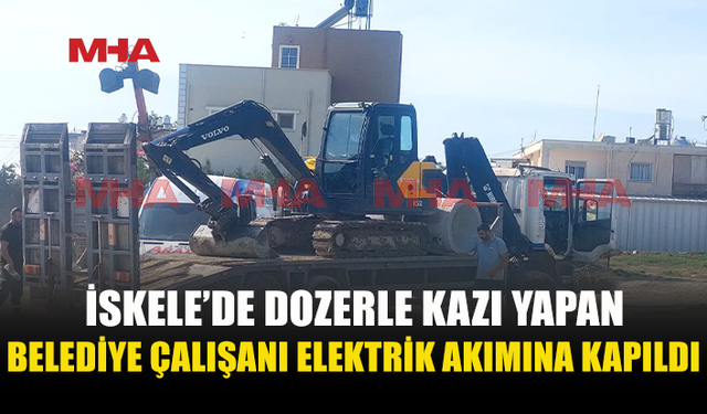 İSKELE’DE BELEDİYE ÇALIŞANI ELEKTRİK AKIMINA KAPILDI