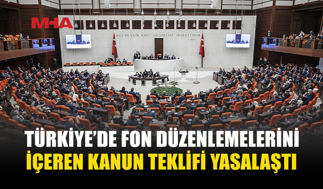 TBMM’DEN YATIRIM FONLARININ TASFİYESİNE İLİŞKİN YASA