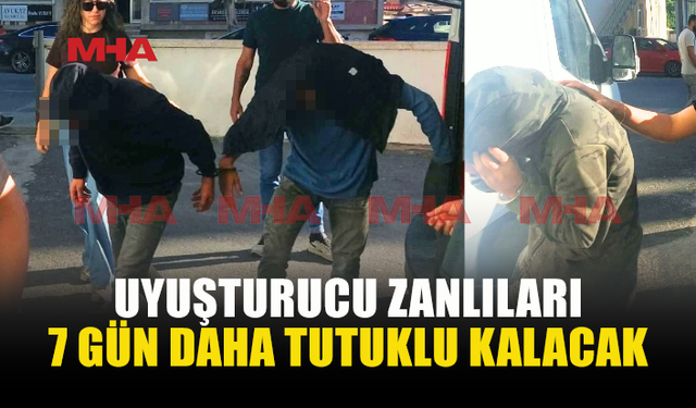 UY*ŞTURUCU İLE YAKALANAN ÜÇ ZANLIYA 7 GÜN TUTUKLULUK