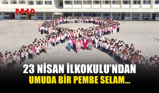 23 NİSAN İLKOKULU’NDAN PEMBE KURDELEYLE UMUT MESAJI