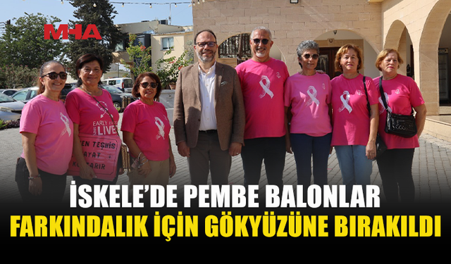 İSKELE’DE MEME KANSERİNE PEMBE BALONLU FARKINDALIK