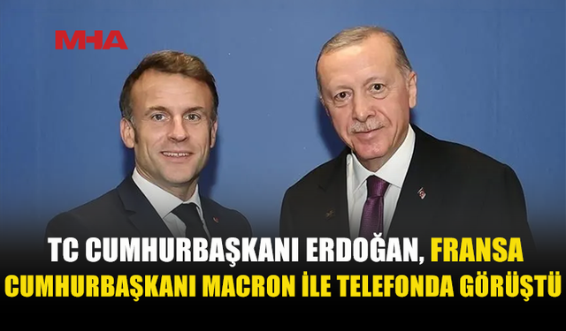 ERDOĞAN’DAN MACRON’A LİDERLER ZİRVESİ DAVETİ