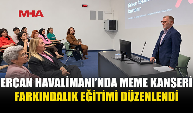 ERCAN HAVALİMANI’NDA PEMBE FARKINDALIK EĞİTİMİ