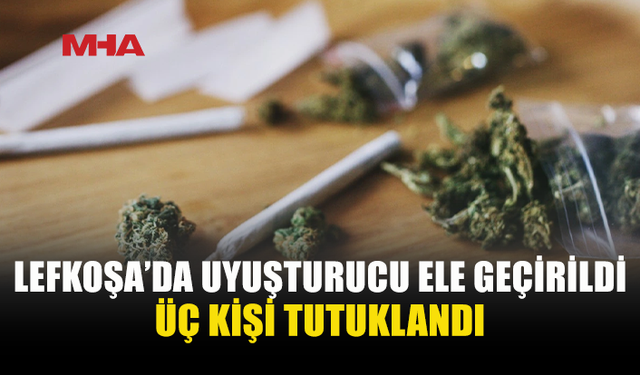LEFKOŞA'DA ÜÇ GENCİN ÜZERİNDEN UYUŞTURUCU ÇIKTI