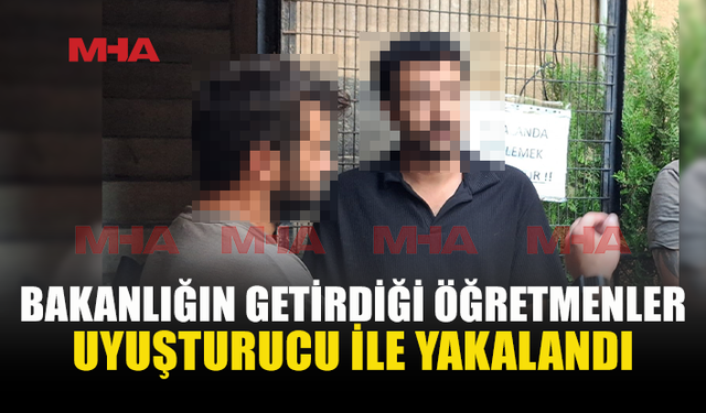 BAKANLIĞIN GETİRDİĞİ ÖĞRETMENLER UY*ŞTURUCUYLA YAKALANDI 2028’E KADAR KKTC’DELER