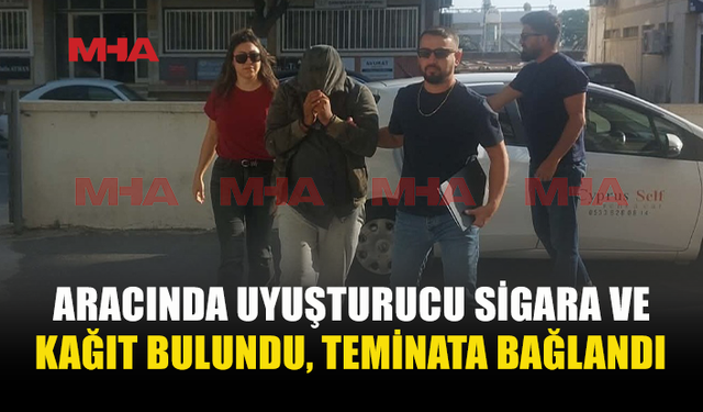 UY*ŞTURUCUYLA YAKALANDI, TEMİNATA BAĞLANDI