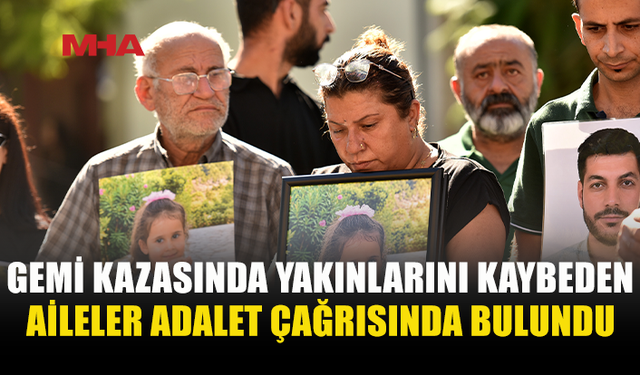 GEMİ FACİASINDA 28 CAN İÇİN ADALET BEKLİYORLAR