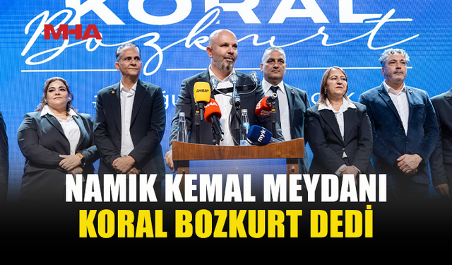 NAMIK KEMAL MEYDANI’NDA KORAL BOZKURT’A GÜÇLÜ DESTEK