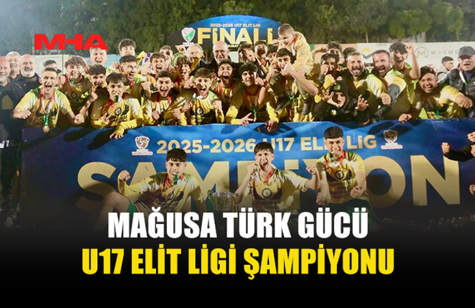 MAĞUSA TÜRK GÜCÜ U17 ELİT LİGİ ŞAMPİYONU