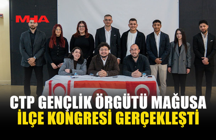 CTP GENÇLİK ÖRGÜTÜ MAĞUSA İLÇE BAŞKANLIĞINA BERKE CANSOY SEÇİLDİ