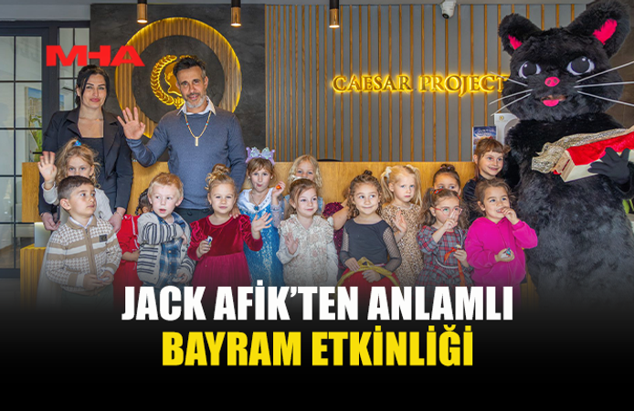JACK AFİK BAYRAMDA GÖNÜLLERE DOKUNDU