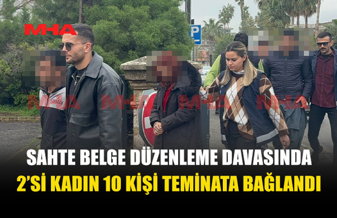 ‘SAHTE BELGE DÜZENLEME’ SORUŞTURMASI TAMAMLANDI