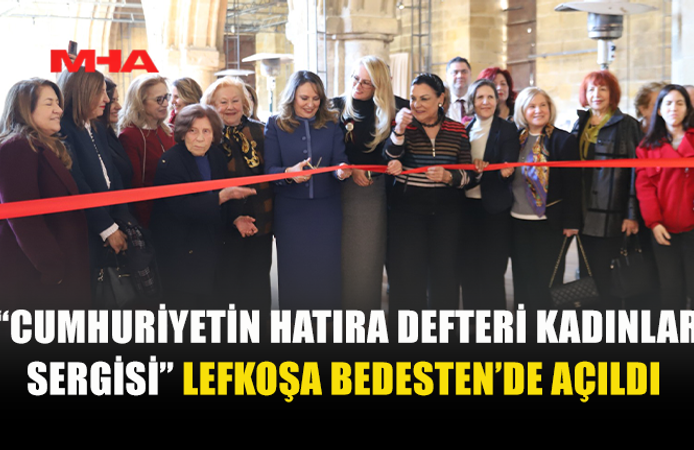 “CUMHURİYETİN HATIRA DEFTERİ KADINLAR SERGİSİ” AÇILDI