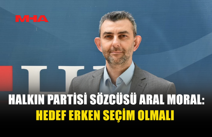 MORAL: “MEVCUT HÜKÜMET TOPLUMA GÜVEN VERMİYOR”