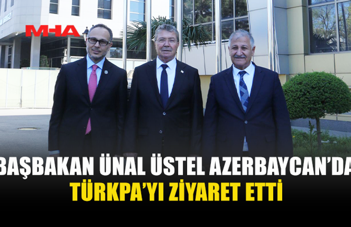 BAŞBAKAN ÜNAL ÜSTEL, TÜRKPA GENEL SEKRETERİ RAMİL HASAN İLE BİR ARAYA GELDİ