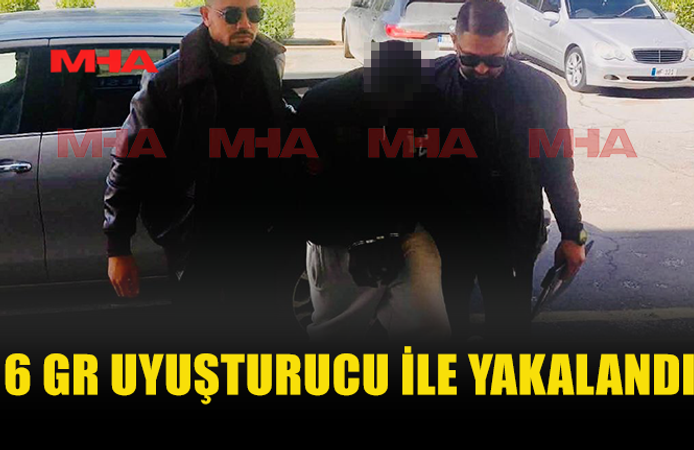 NİJERYALI ŞAHIS 6 GR YASAKLI MADDE İLE YAKALANDI