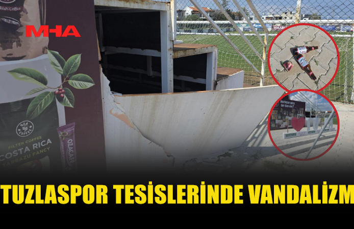 TUZLASPOR TESİSLERİ TAHRİP EDİLDİ